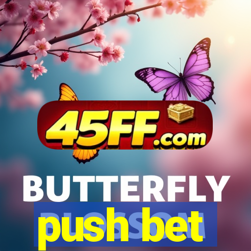 push bet